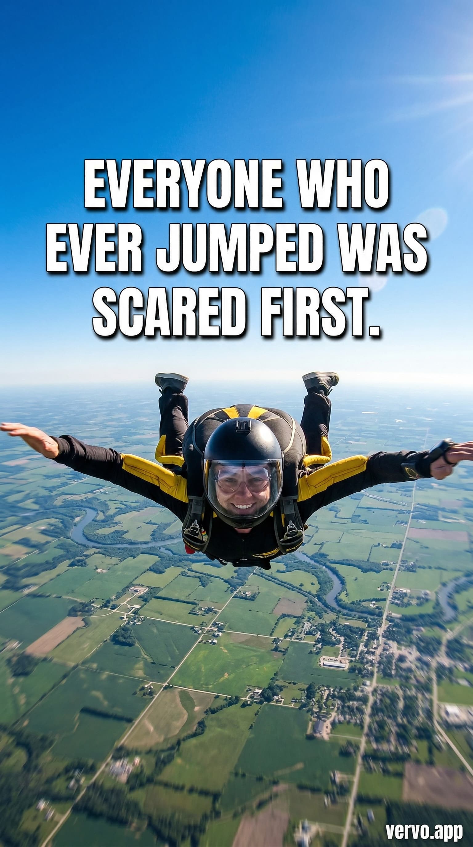 A skydiver in full gear smiles during freefall against a bright blue sky. Bold white text reads: EVERYONE WHO EVER JUMPED WAS SCARED FIRST.